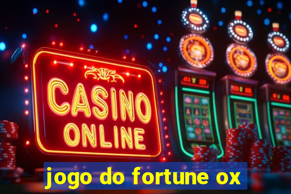 jogo do fortune ox